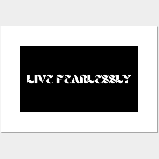 Live Fearlessly Posters and Art